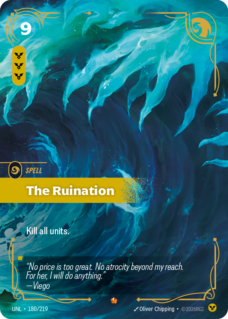 The Ruination, Unleashed 180/219